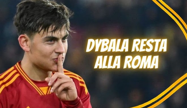 dybala resta a roma
